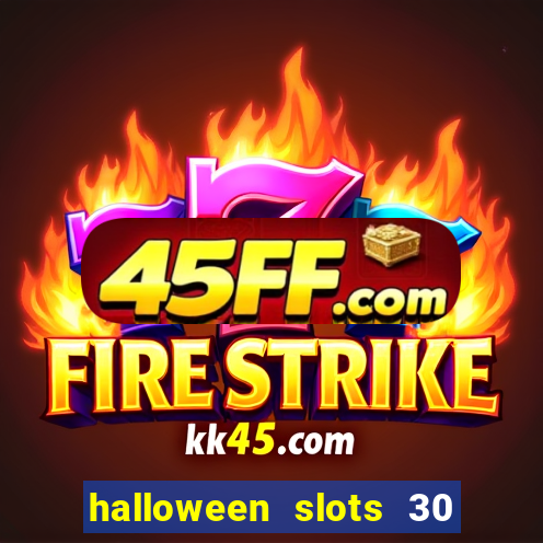 halloween slots 30 linhas multi jogos